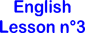 English
Lesson n3