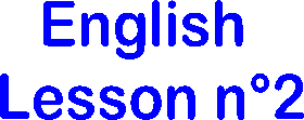 English 
Lesson n2