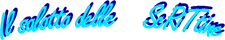 Il salotto delle    ScRiTtine